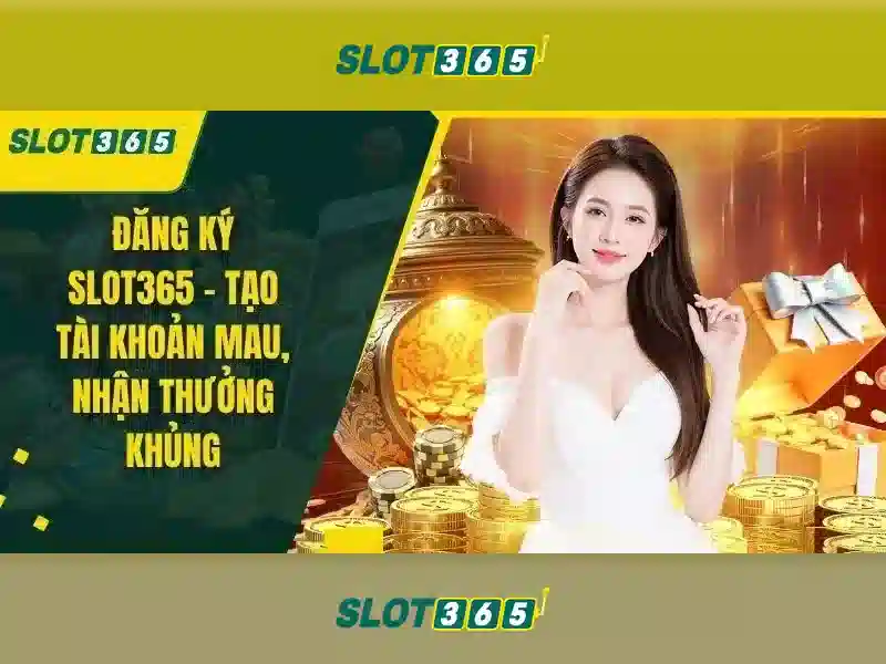 Trải Nghiệm Slot365 Đỉnh Cao