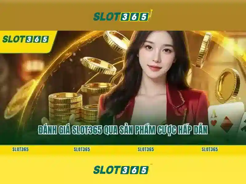 Trải Nghiệm Slot365 Net