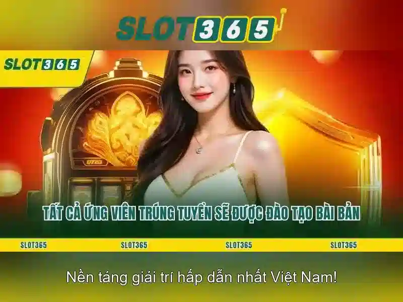Trải Nghiệm Slot365