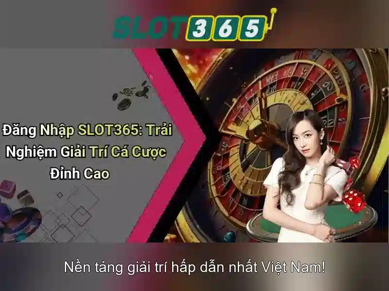 Tại Sao Chọn Slot365 An Toàn Không