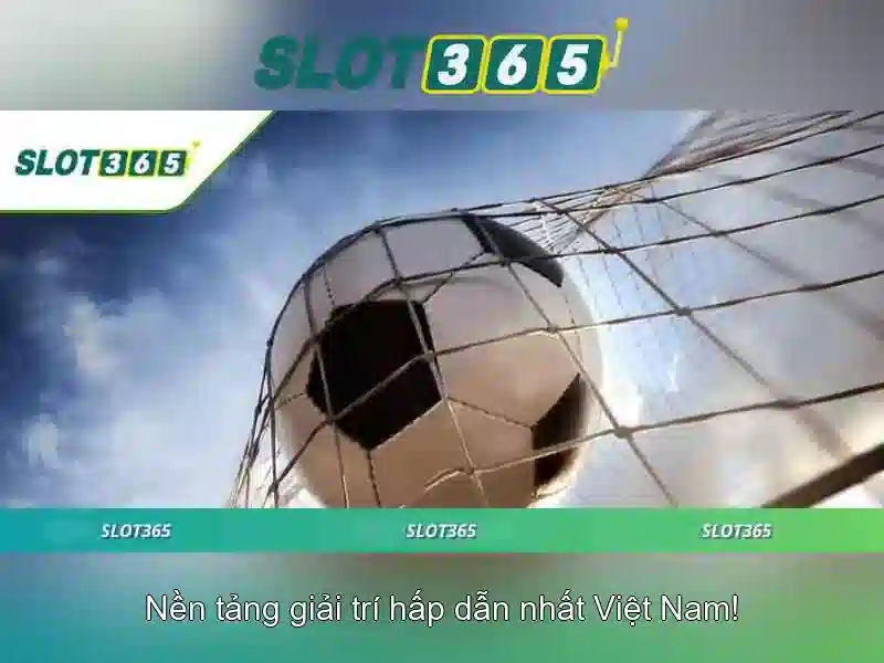 Slot365 Trải Nghiệm