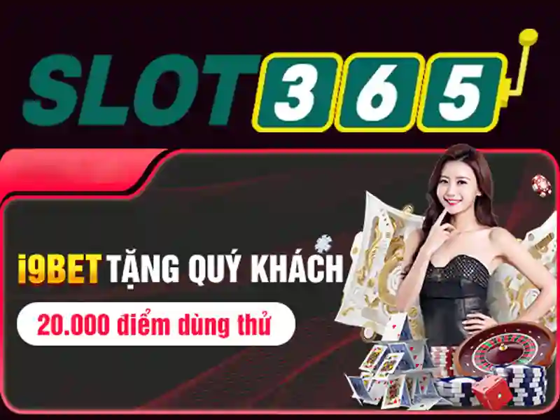 Trải nghiệm Slot365